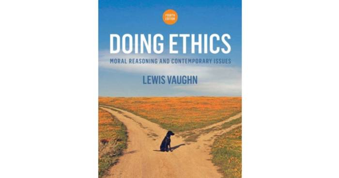 Doing ethics moral reasoning theory and contemporary issues sixth edition